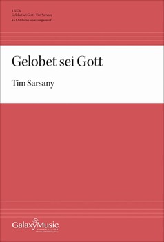 Gelobet sei Gott by Sarsany Tim Ephesians 1 for SSAA a cappella