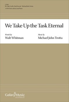We Take Up the Task Eternal by Trotta Michael John for SATB divisi