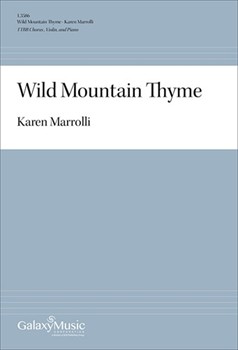 Wild Mountain Thyme by Marrolli Karen for TTBB