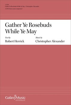 Gather Ye Rosebuds While Ye May