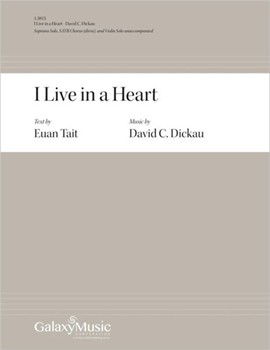 I Live in a Heart (Choral Score)