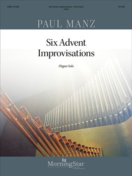 Six Advent Improvisations by Manz Paul - Manz Paul - for Organ