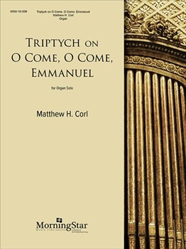 Triptych on O Come O Come Emmanuel by Corl Matthew H - Corl Matthew H - for Organ