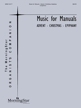 Music For Manuals Advent/Christmas/Epiphany by Various - Schrank Rodney - for Organ (Bender / Burkhardt / Callahan / Engel / Ferguson / Held / Kickstat / Manz )