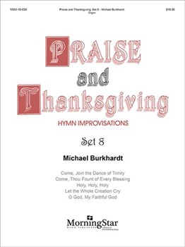 Praise & Thanksgiving Set 8 by Burkhardt Michael for Organ