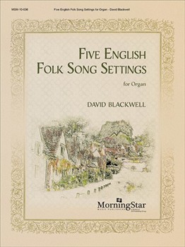 Five English Folk Song Settings for Organ by Blackwell David for Organ