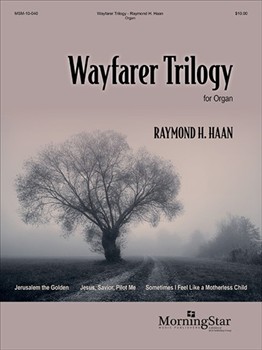 Wayfarer Trilogy by Haan Raymond for Organ