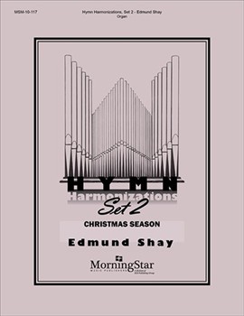 Hymn Harmonizations Set 2 Christmas by Shay Edmund - Shay - for Organ