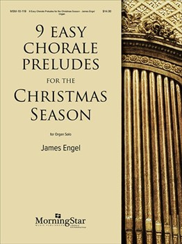Nine Easy Chorale Preludes For The Christmas Season by Engel James - Engel - for Organ
