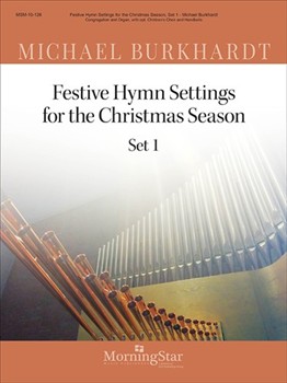 Festive Hymn Settings Book 1 Christmas Season by Burkhardt Michael for Congregation
