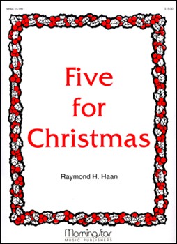 Five For Christmas by Haan Raymond - Haan Raymond - for Organ