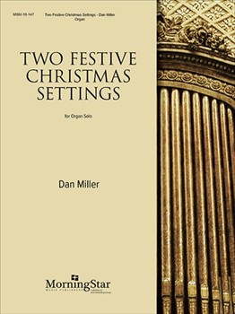 Two Festive Christmas Settings by Miller Dan - Miller Dan - for Organ