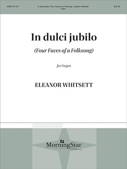 In Dulci Jubilo 4 Faces Of A Folksong by Whitsett Eleanor - Whitsett Eleanor - for Organ Solo