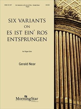 Six Variations on Es Ist Ein' Ros' Entsprungen by Near Gerald - Near Gerald - for Organ