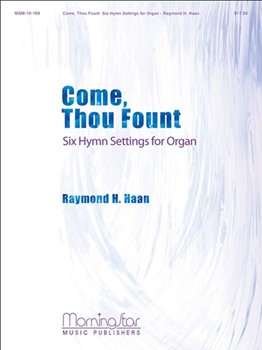 Come Thou Fount by Haan Raymond - Haan Raymond - for Organ