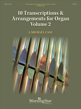 10 Transcriptions & Arrangements for Organ Vol 2
