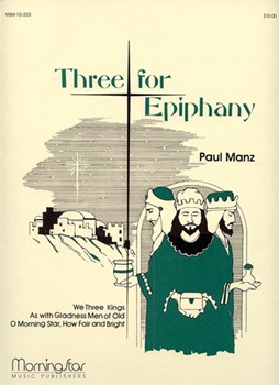 Three For Epiphany by Manz Paul - Manz Paul - for Organ
