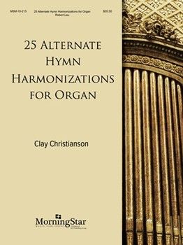 Twenty-Five Alternate Hymn Harmonizations for Organ by Christiansen Clay - Christiansen Clay - for Organ