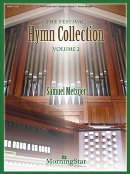 Festival Hymn Collection Volume 2 by Metzger Samuel - Metzger Samuel - for Organ
