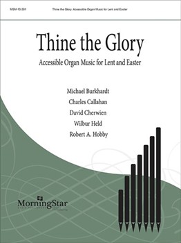 Thine The Glory by Various - Callahan Charles - for Organ (Burkhardt / Callahan / Cherwien / Held / Hobby)