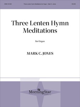 Three Lenten Hymn Meditations