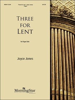 Three For Lent by Jones Joyce - Jones Joyce - for Organ