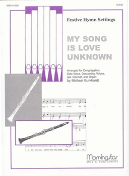My Song Is Love Unknown by Burkhardt Michael for Congregation Solo Voice Descant
