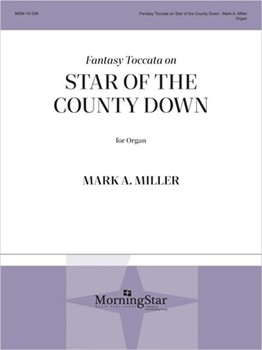 Fantasy Toccata on Star of the County Down