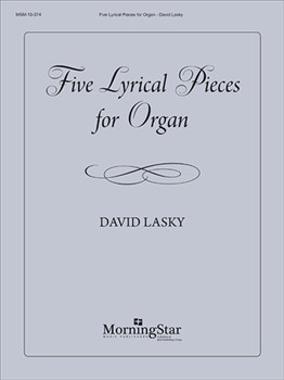 Five Lyrical Pieces for Organ