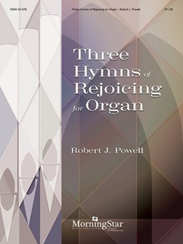Three Hymns of Rejoicing for Organ
