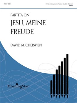 Partita on Jesu Meine Freude by Cherwien David M for Organ