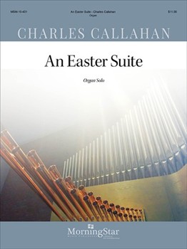 Easter Suite by Callahan Charles - Callahan Charles - for Organ Solo