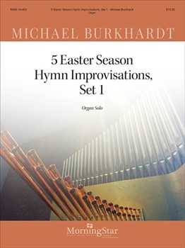 Five Easter Season Hymn Improvisations by Burkhardt Michael - Burkhardt Michael - for Organ