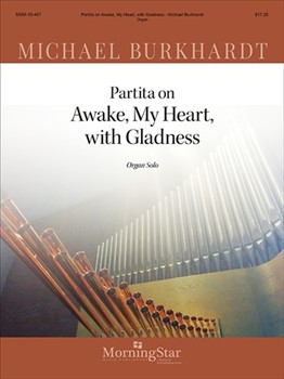 Partita on Awake My Heart With Gladness by Burkhardt Michael - Burkhardt Michael - for Organ Solo