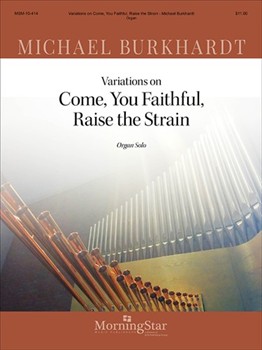 Variations on Come You Faithful Raise The Strain by Burkhardt Michael - Burkhardt Michael - for Organ