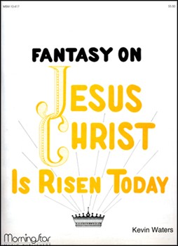 Fantasy on Jesus Christ Is Risen Today