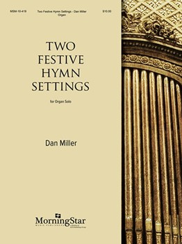 Two Festive Hymn Setting by Miller Dan - Miller Dan - for Organ