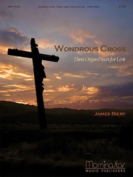 Wondrous Cross by Biery James - Biery James - for Organ