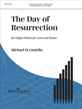 Day Of Resurrection by Costello Michael D - Costello Michael - for Organ