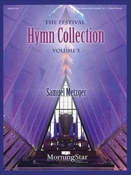 Festival Hymn Collection Volume 3 by Metzger Samuel for Organ