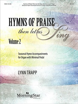 Hymns of Praise Then Let Us Sing Volume 2 by - Trapp Lynn - for Organ