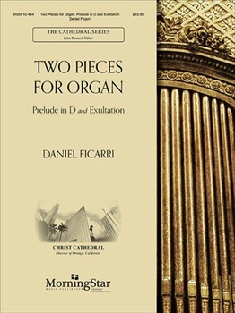 Two Pieces for Organ: Prelude in D and Exultation by Ficarri Daniel for Organ
