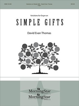 Variations On Simple Gifts by Thomas David Evan - Thomas David Evan - for Organ Solo
