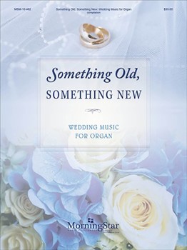 Something Old Something New by Various - Burkhardt Michael|Hyslop Scott M.|Potts Nigel|Biery James|Christiansen Clay|Wolff S. Drummond - for Organ