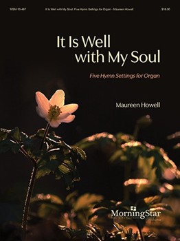 It Is Well with My Soul - Five Hymn Settings for Organ