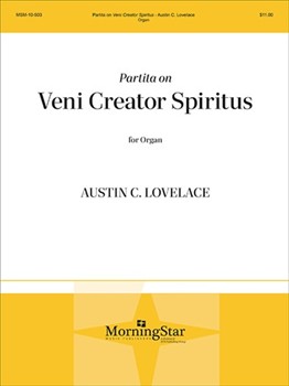 Partita on VENI CREATOR SPIRITUS by Lovelace Austin C - Lovelace Austin C - for Organ