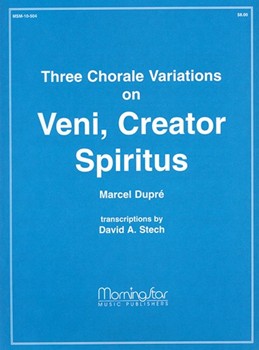 Three Choral Variations on Veni Creator Spiritus by Dupre Marcel - Stech David A. - for Organ