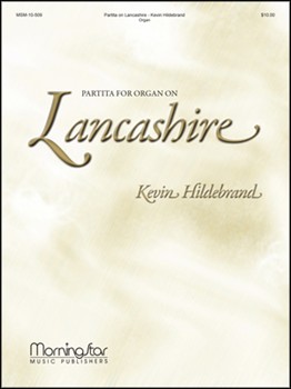 Partita on LANCASHIRE by Hildebrand Kevin - Hildebrand - for Organ Solo