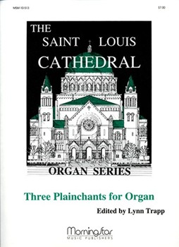Three Plainchants For Organ Set 1 by Trapp Lynn - Biery James - for Organ