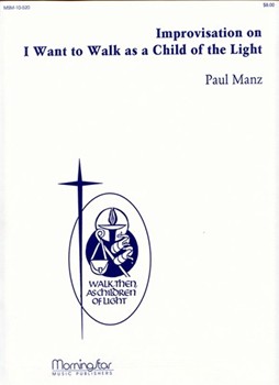 I Want to Walk as a Child of the Light